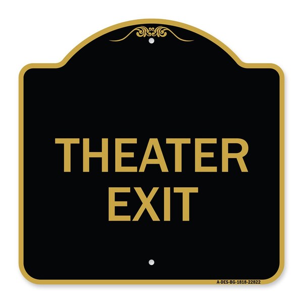 Designer Series Sign-Theater Exit, Black & Gold Aluminum Sign, 18" H, 18" L, BG-1818-22822
